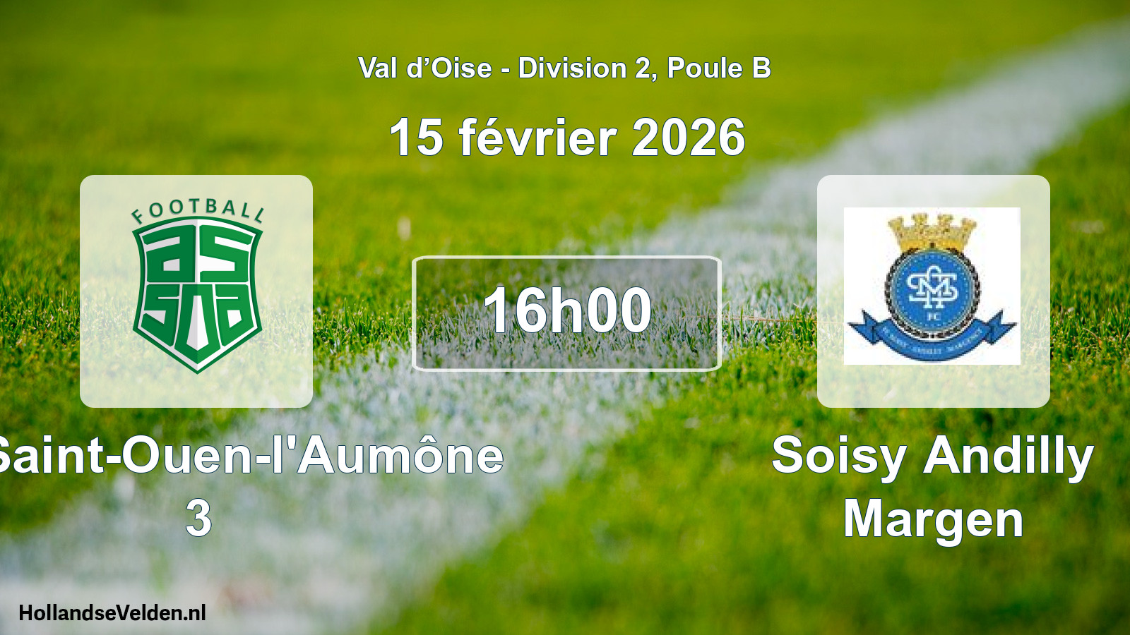 Geplande wedstrijd: AS Saint-Ouen-l'Aumône 3 - Soisy Andilly Margen (15 februari 2026)