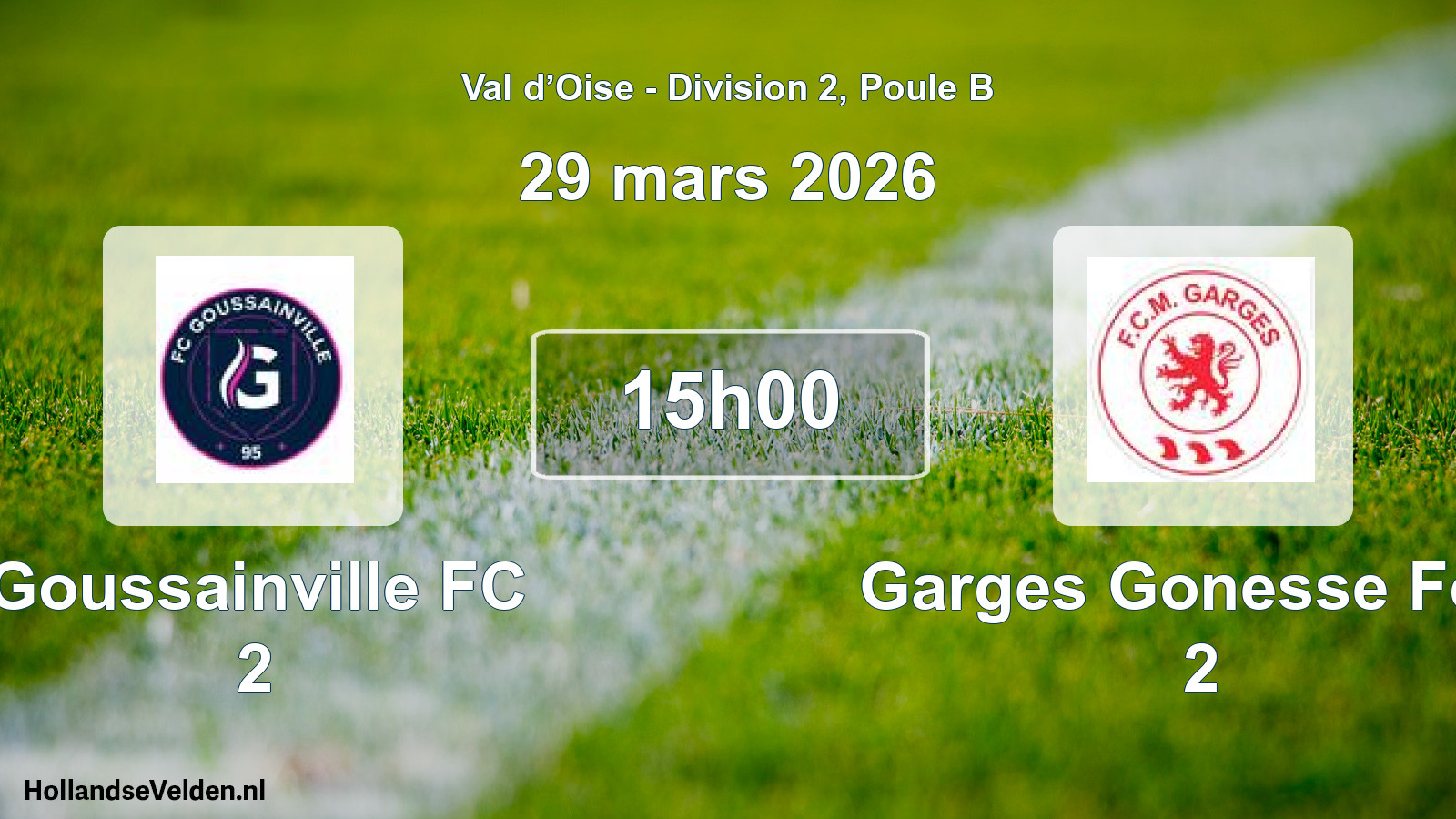 Geplande wedstrijd: Goussainville FC 2 - Garges Gonesse Fcm 2 (29 maart 2026)