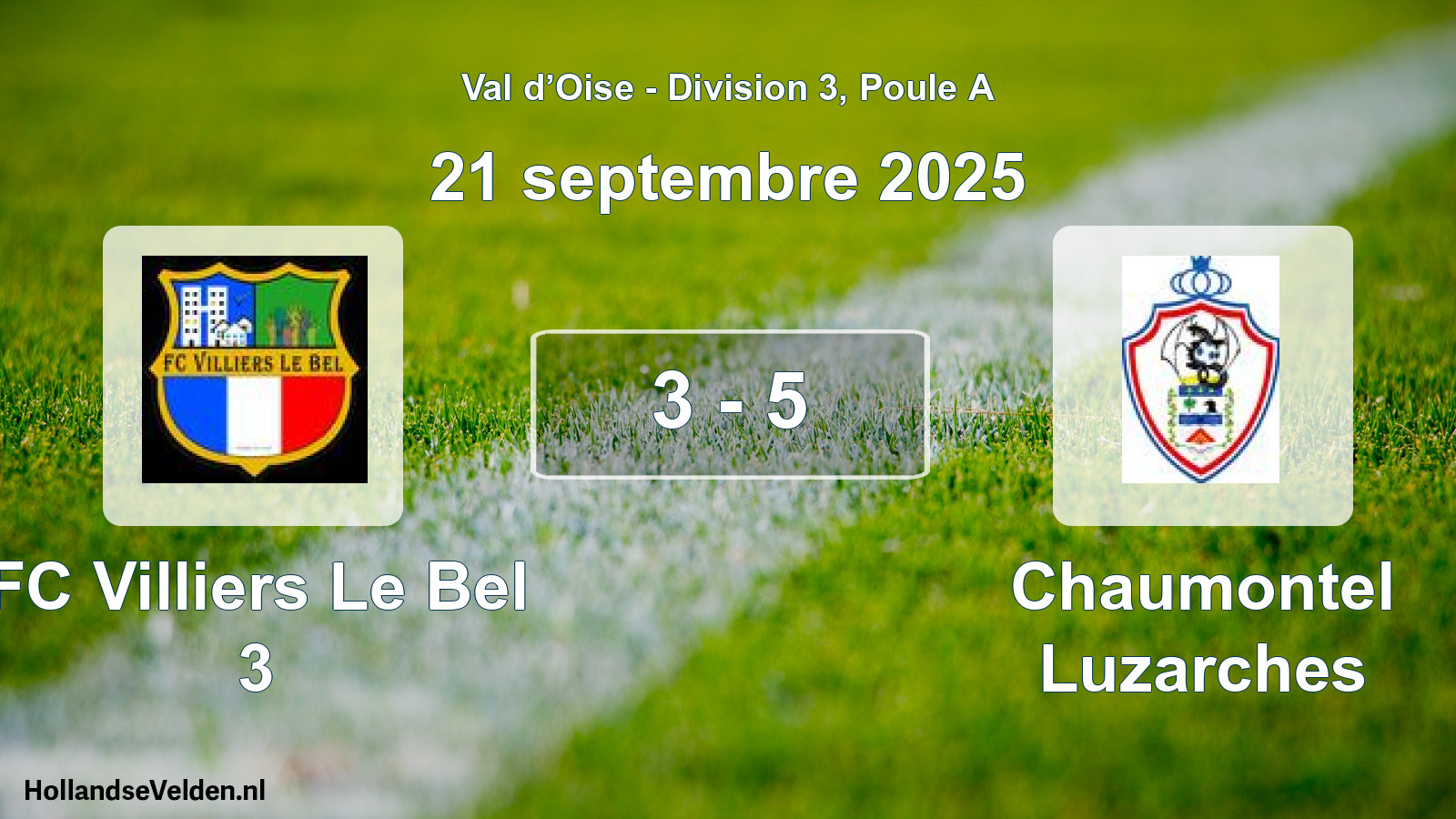 Total number of matches played: FC Villiers Le Bel 3 - Chaumontel Luzarches 3 - 5 (21 September 2025)