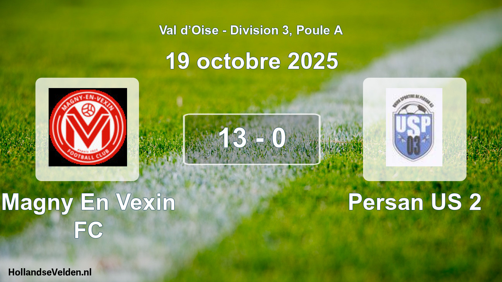 Total number of matches played: Magny En Vexin FC - Persan US 2 13 - 0 (19 October 2025)