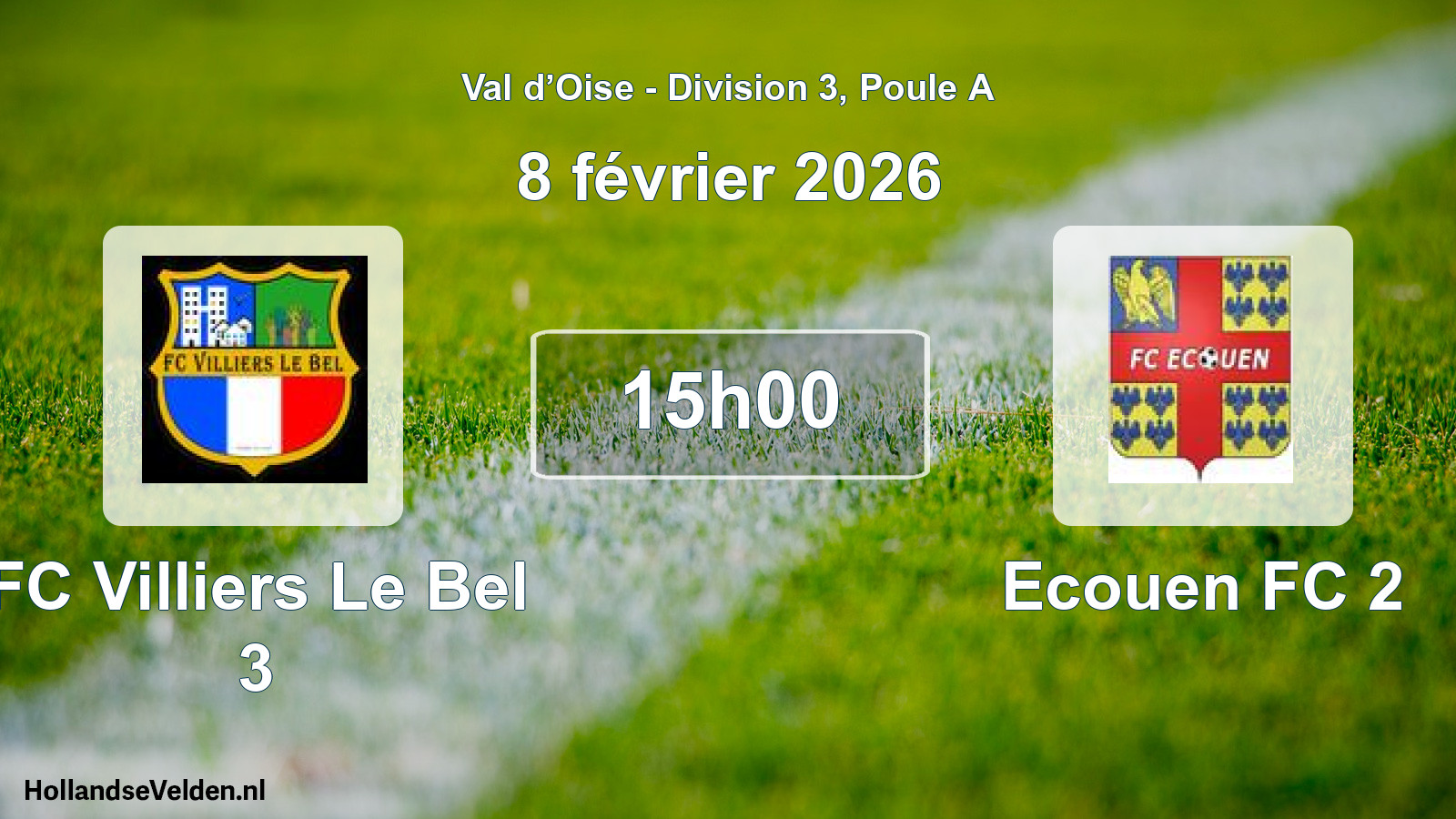 Scheduled Match: FC Villiers Le Bel 3 - Ecouen FC 2 (8 February 2026)