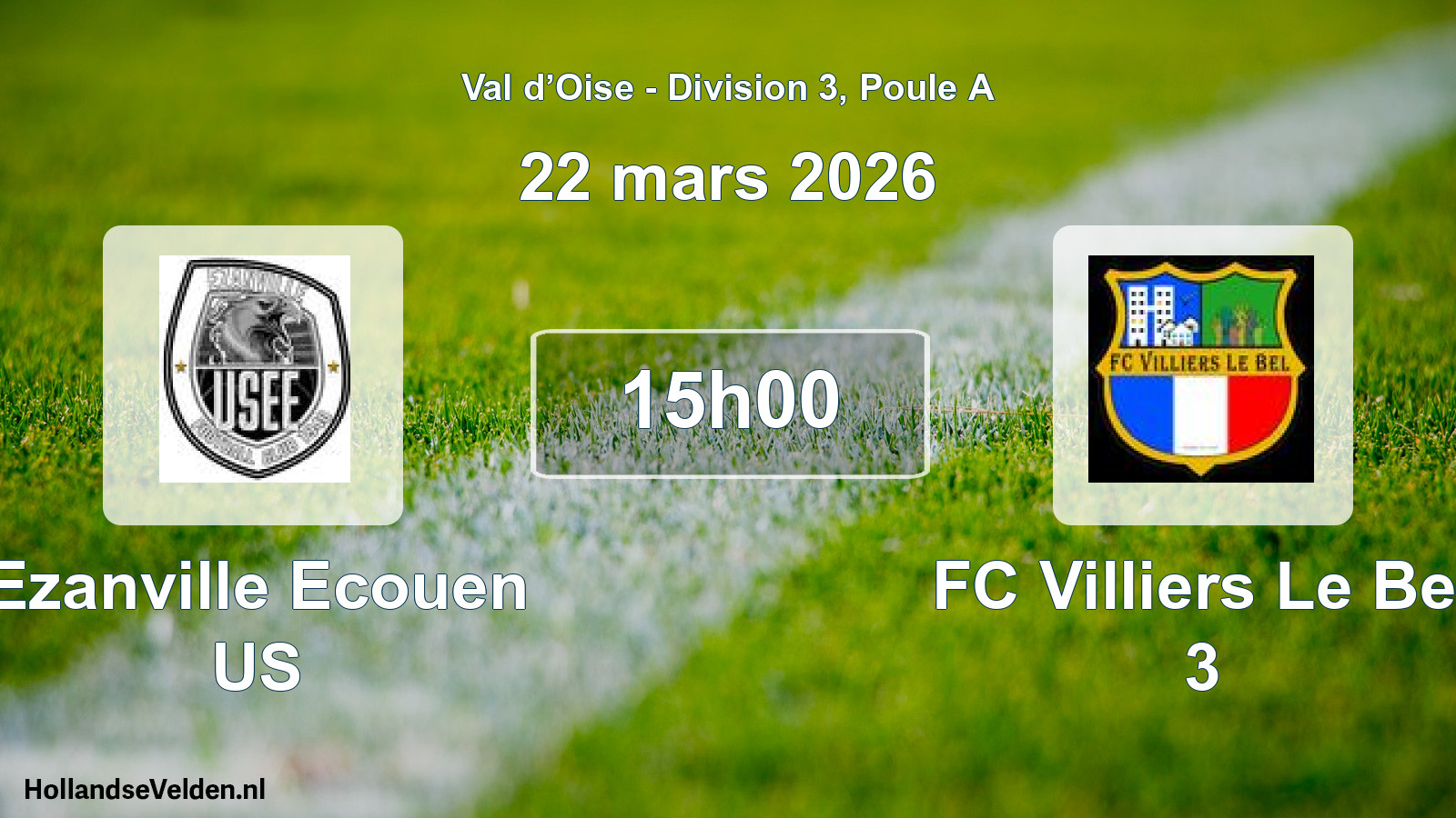 Scheduled Match: Ezanville Ecouen US - FC Villiers Le Bel 3 (22 March 2026)