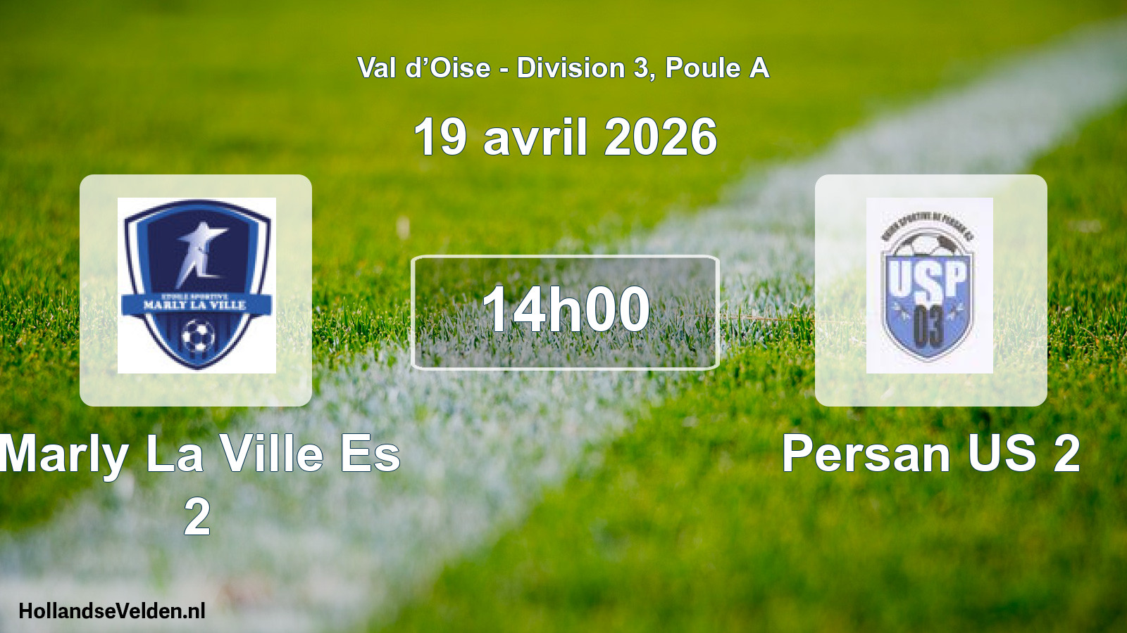 Scheduled Match: Marly La Ville Es 2 - Persan US 2 (19 April 2026)