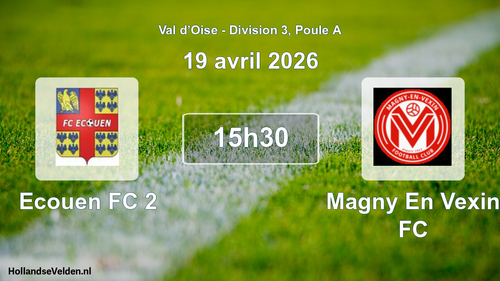 Match programmé: Ecouen FC 2 - Magny En Vexin FC (19 avril 2026)