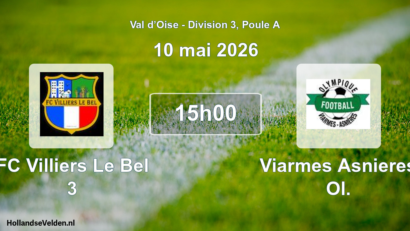 Geplande wedstrijd: FC Villiers Le Bel 3 - Viarmes Asnieres Ol. (10 mei 2026)
