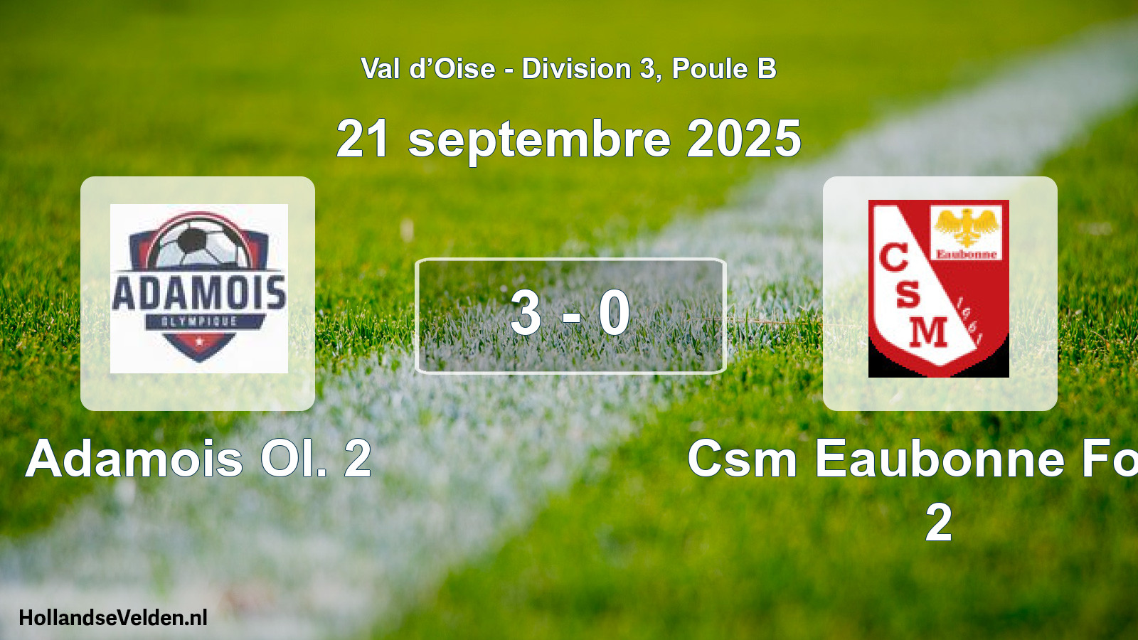 Gespeelde wedstrijd: Adamois Ol. 2 - Csm Eaubonne Foot 2 3 - 0 (21 september 2025)