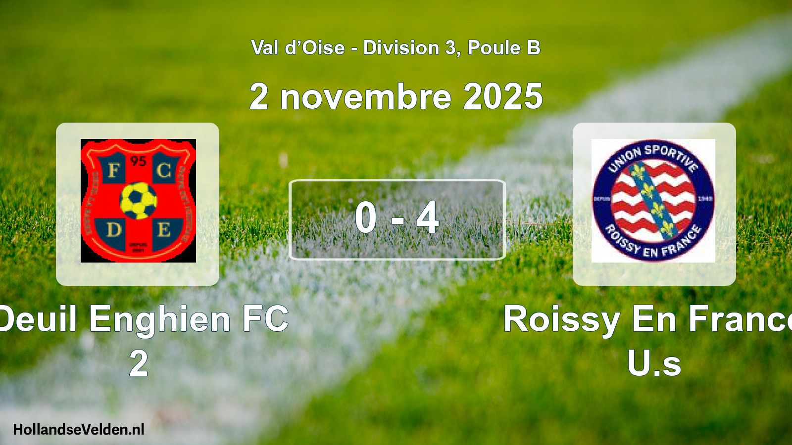 Total number of matches played: Deuil Enghien FC 2 - Roissy En France U.s 0 - 4 (2 November 2025)