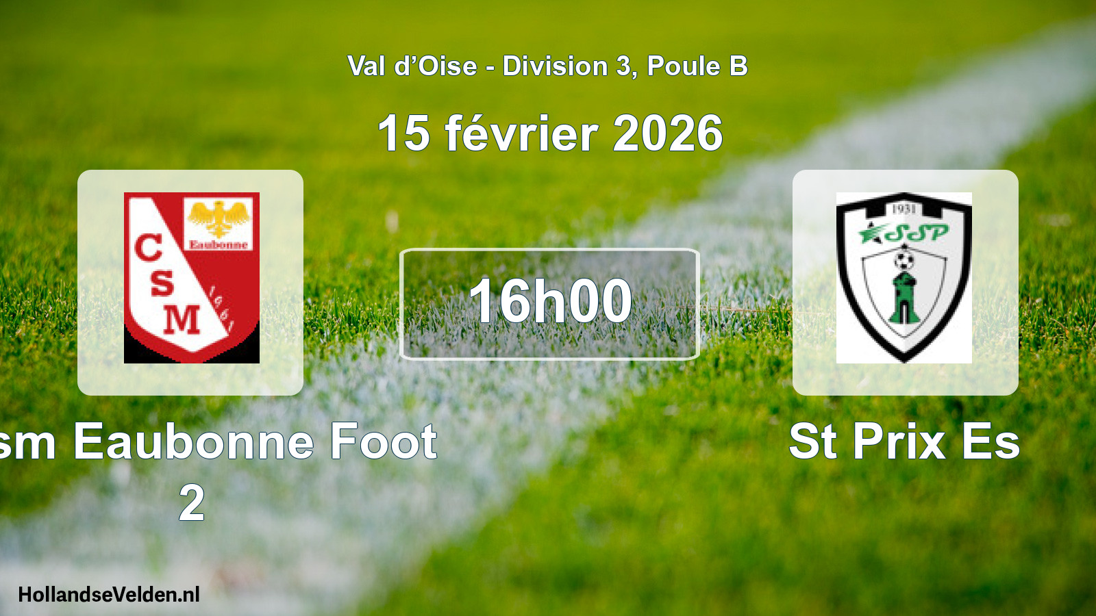 Scheduled Match: Csm Eaubonne Foot 2 - St Prix Es (15 February 2026)