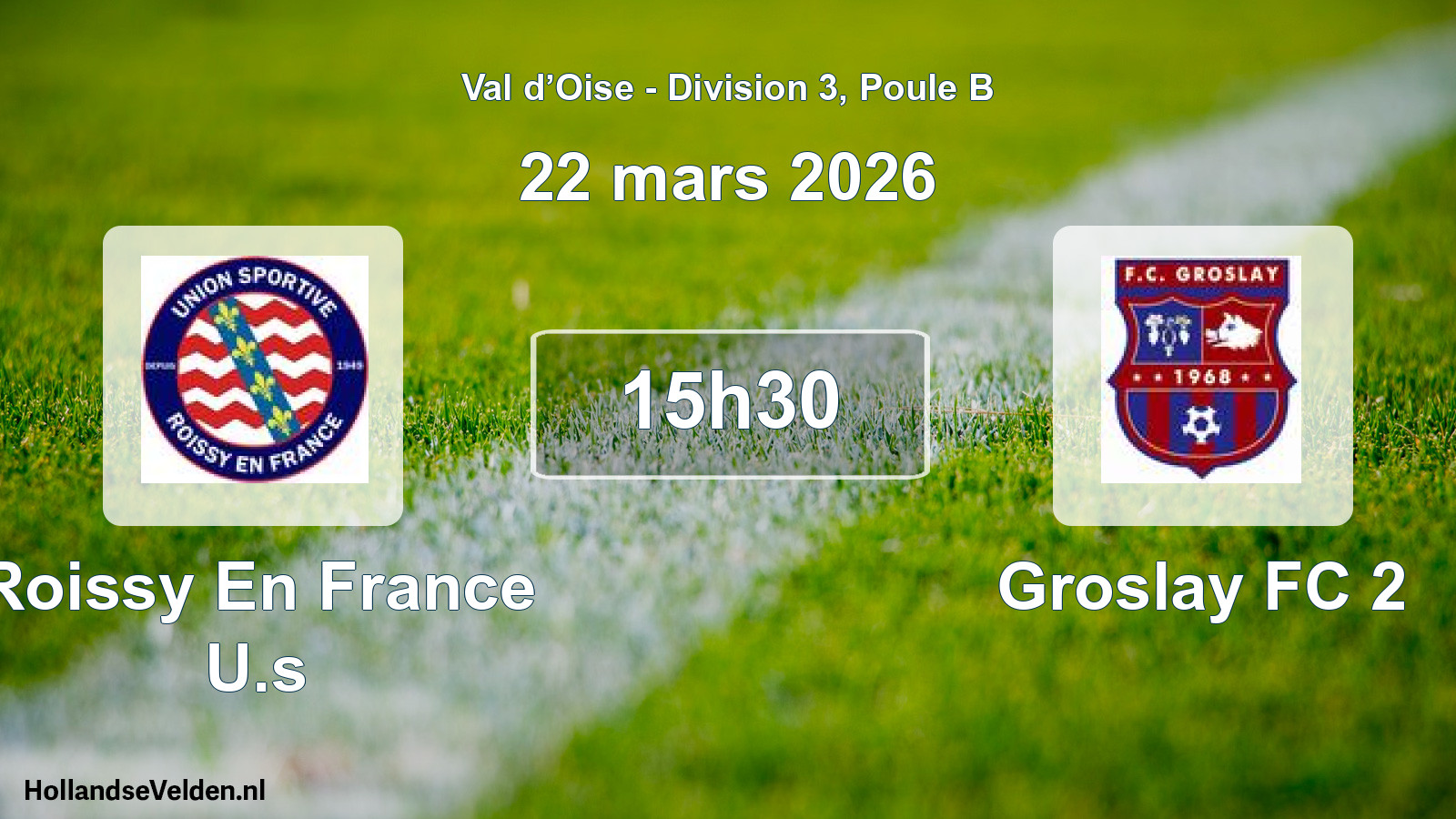 Match programmé: Roissy En France U.s - Groslay FC 2 (22 mars 2026)