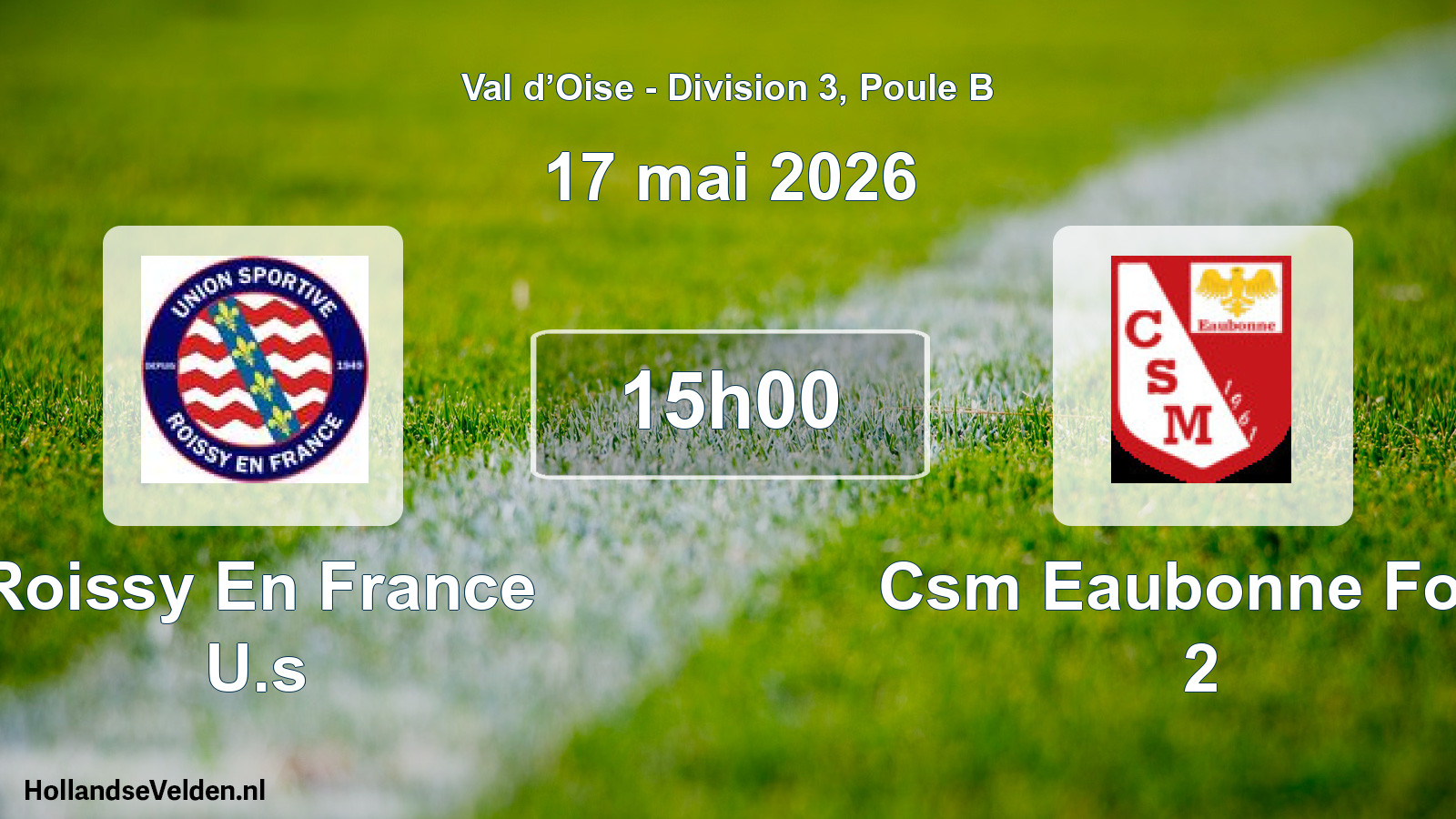 Geplande wedstrijd: Roissy En France U.s - Csm Eaubonne Foot 2 (17 mei 2026)