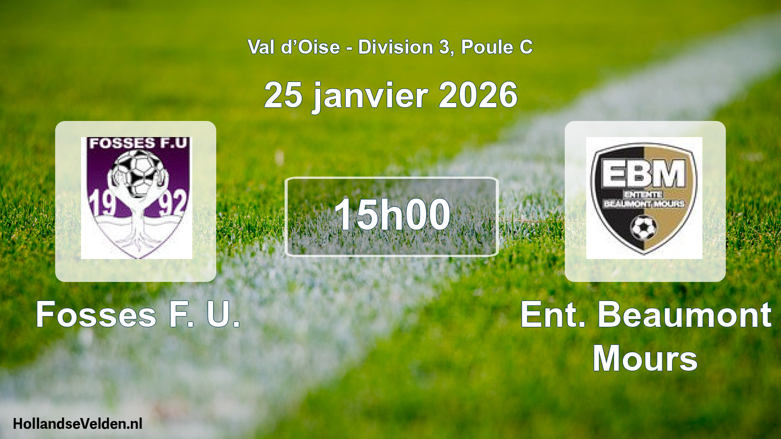 Match programmé: Fosses F. U. - Ent. Beaumont Mours (25 janvier 2026)