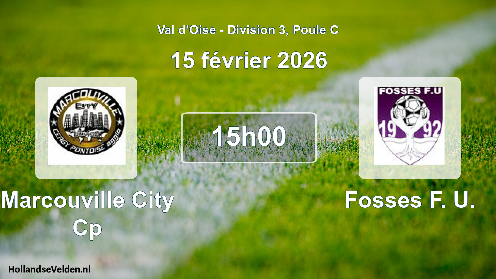 Scheduled Match: Marcouville City Cp - Fosses F. U. (15 February 2026)