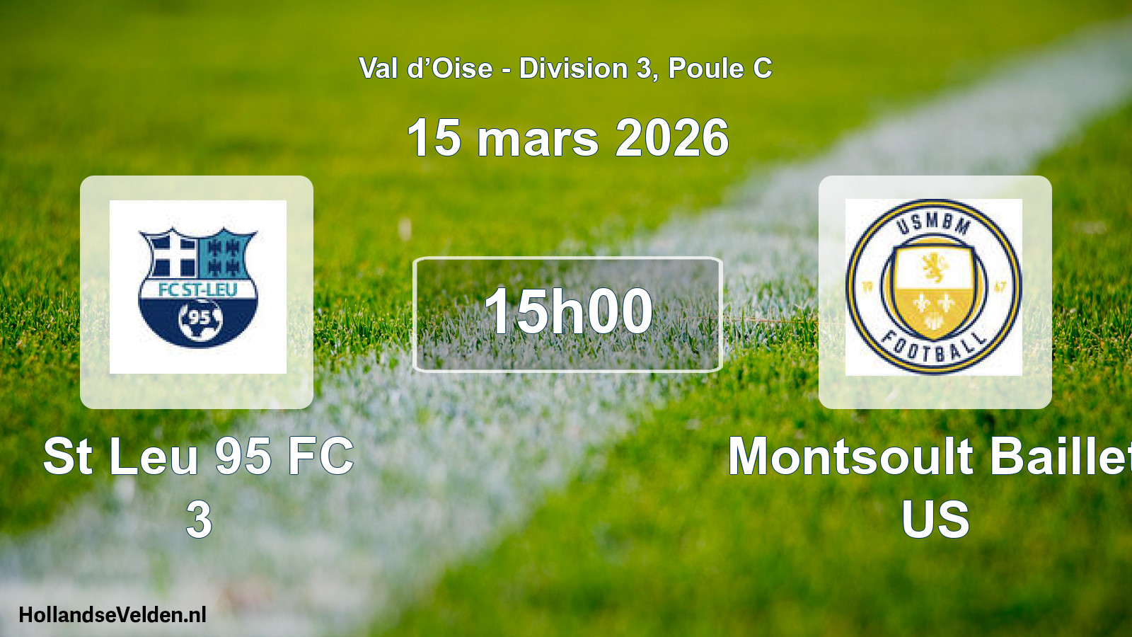 Match programmé: St Leu 95 FC 3 - Montsoult Baillet US (15 mars 2026)