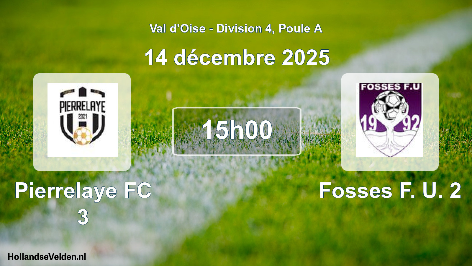 Match programmé: Pierrelaye FC 3 - Fosses F. U. 2 (14 décembre 2025)