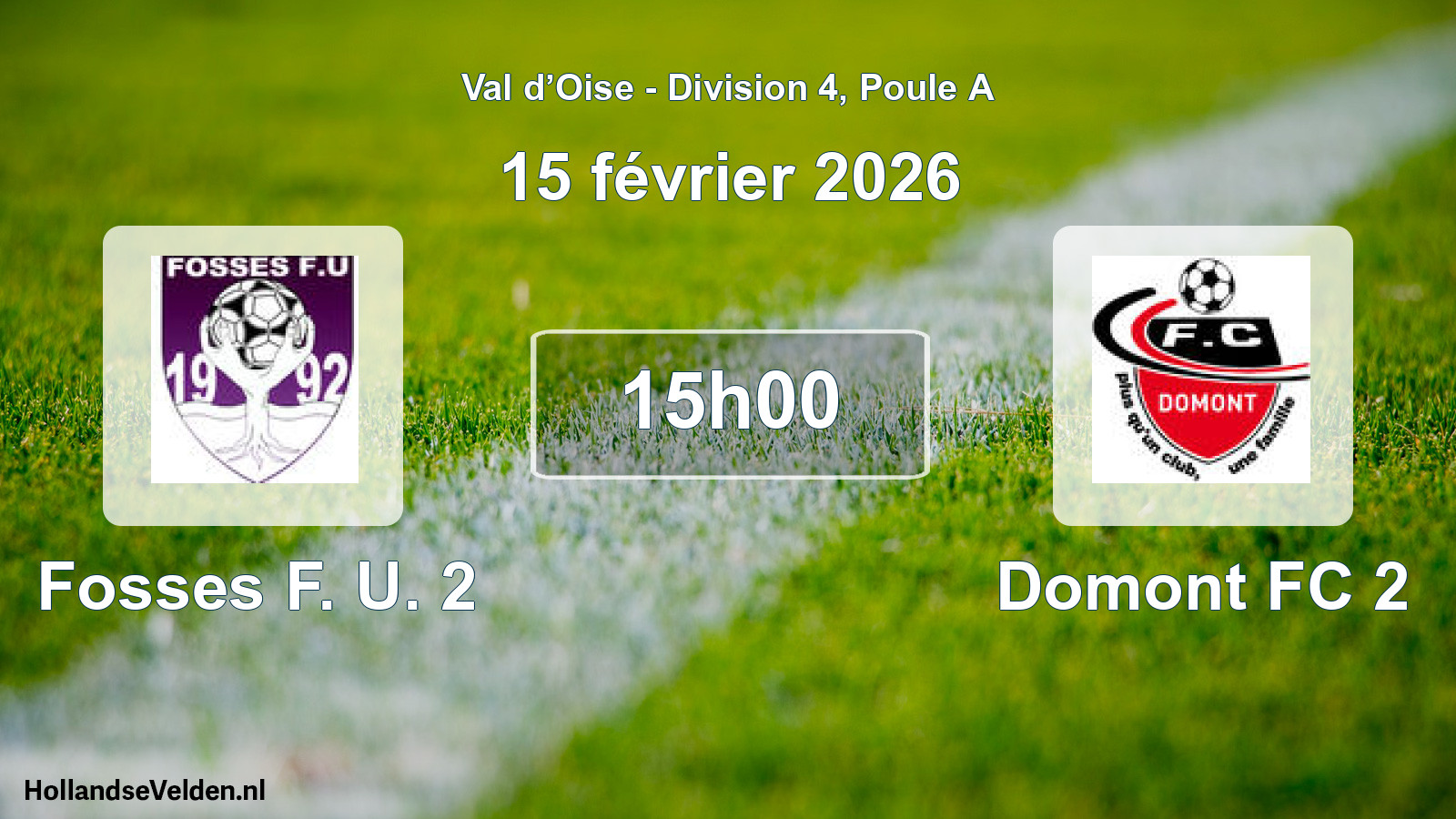 Scheduled Match: Fosses F. U. 2 - Domont FC 2 (15 February 2026)