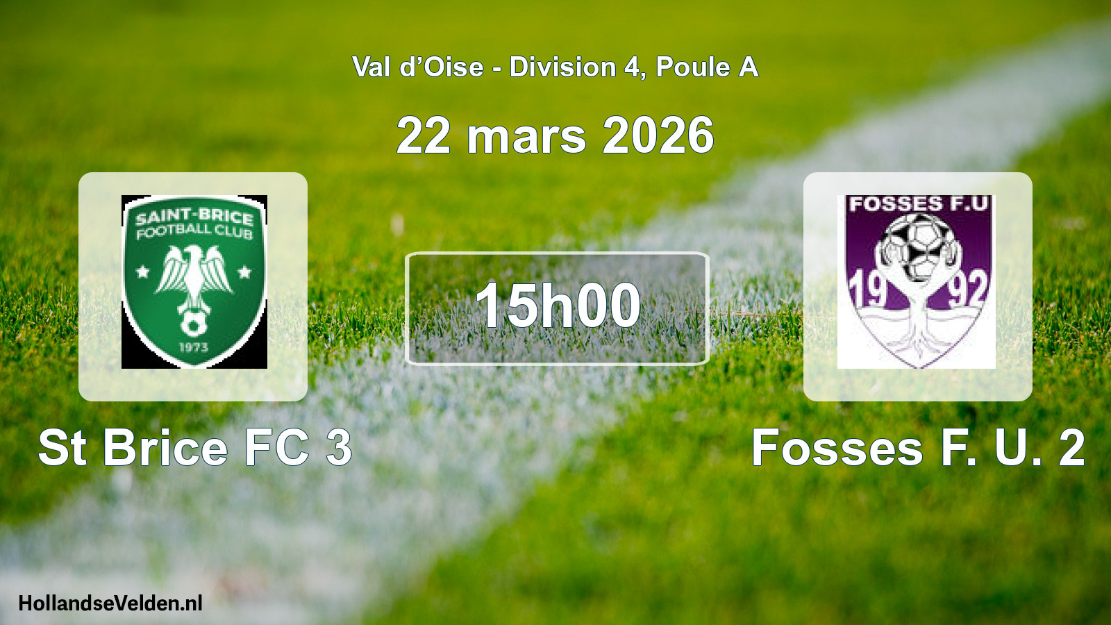 Match programmé: St Brice FC 3 - Fosses F. U. 2 (22 mars 2026)