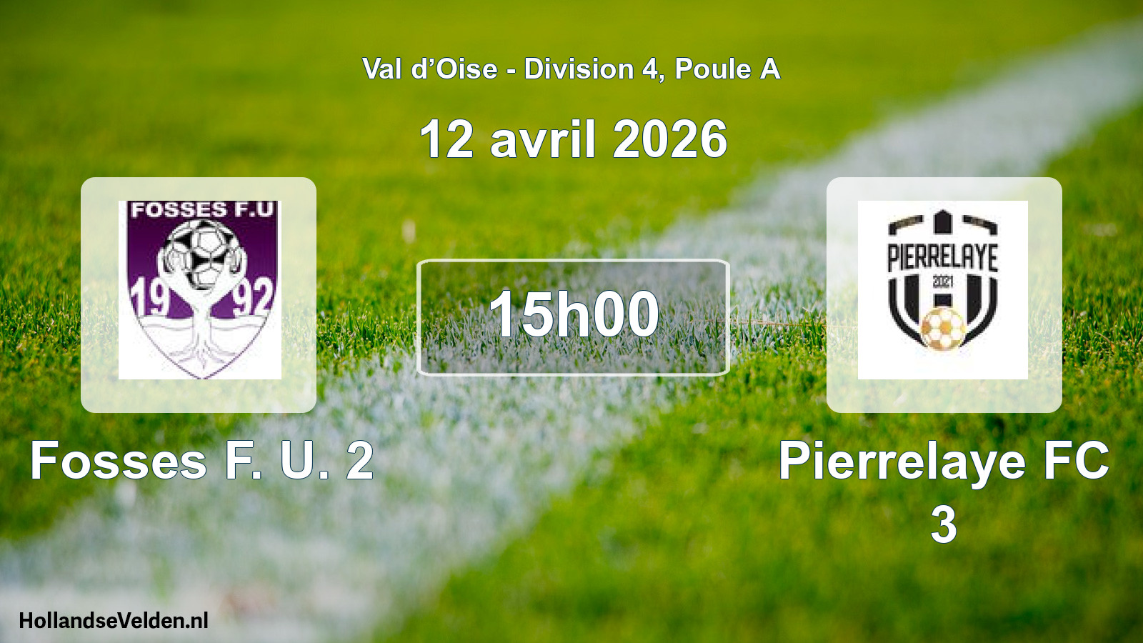 Match programmé: Fosses F. U. 2 - Pierrelaye FC 3 (12 avril 2026)