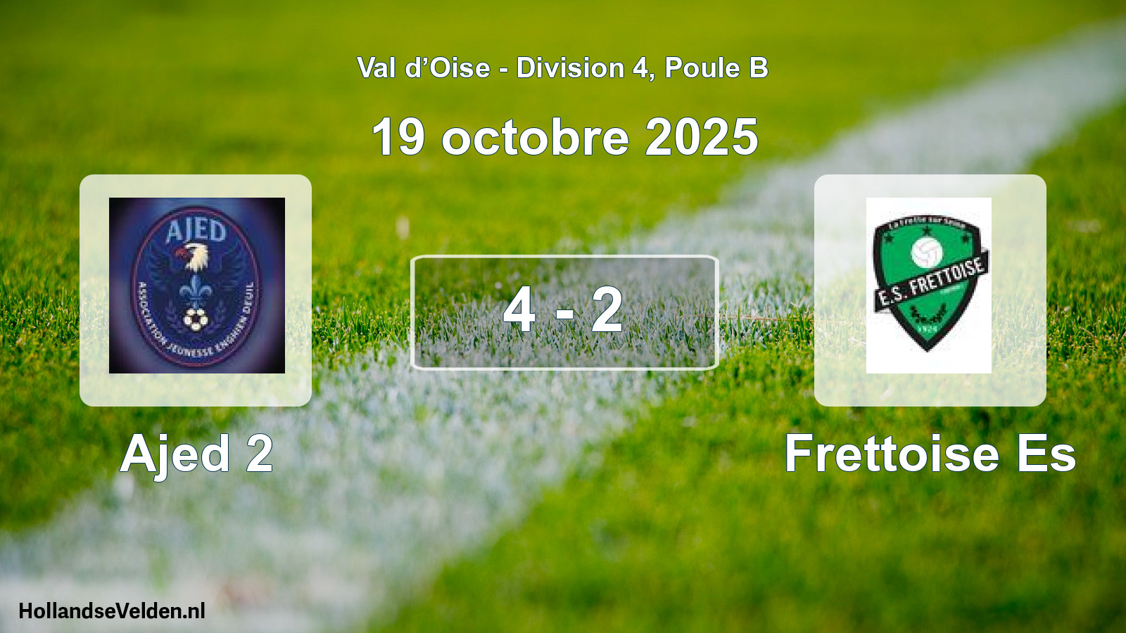 Total number of matches played: Ajed 2 - Frettoise Es 4 - 2 (19 October 2025)