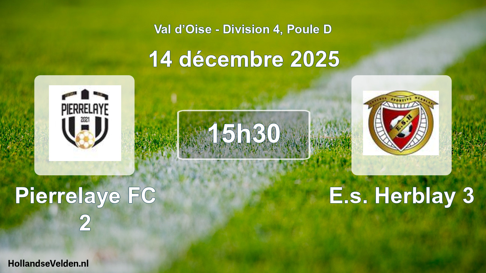 Geplande wedstrijd: Pierrelaye FC 2 - E.s. Herblay 3 (14 december 2025)