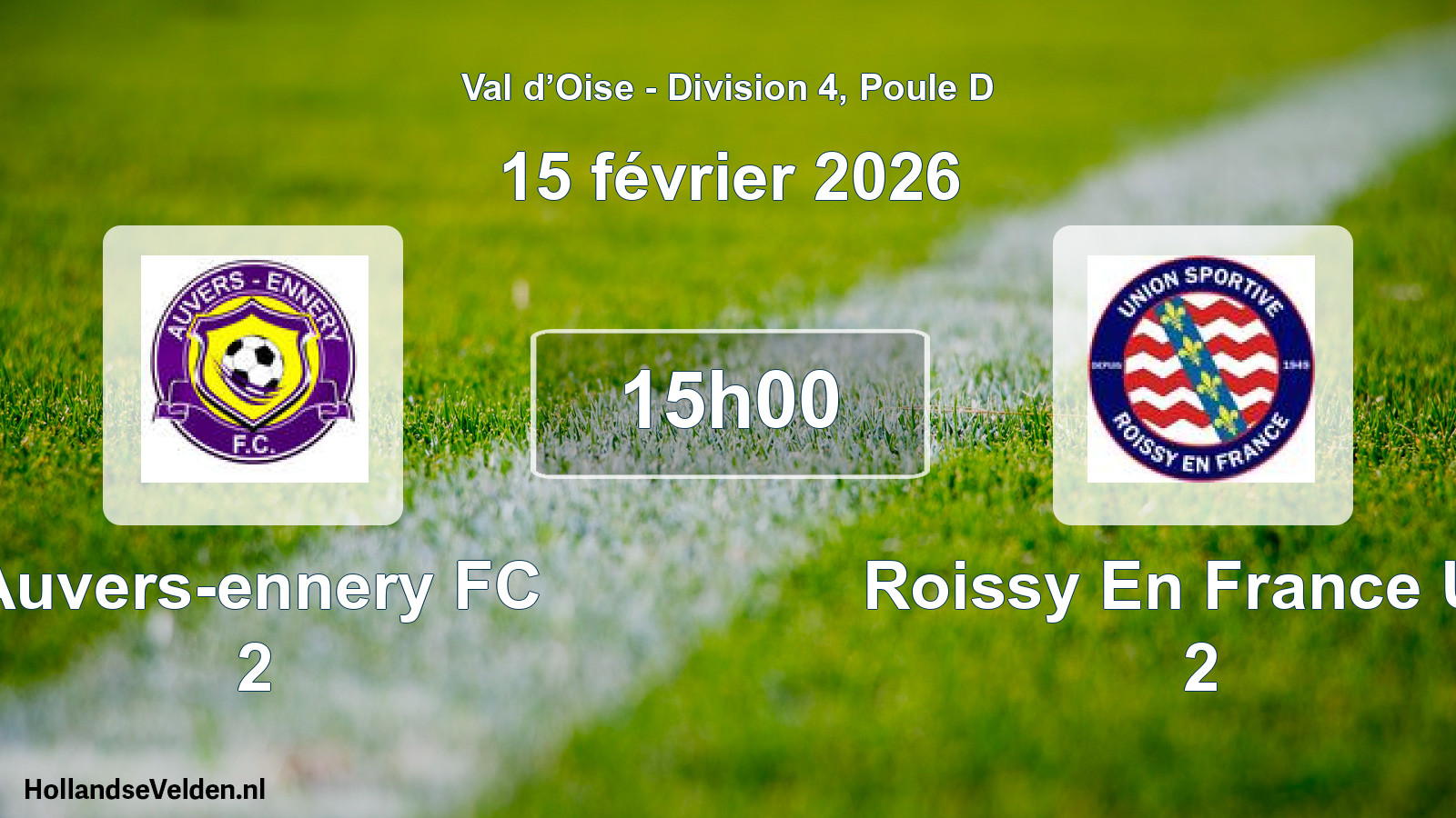 Match programmé: Auvers-ennery FC 2 - Roissy En France U.s 2 (15 février 2026)