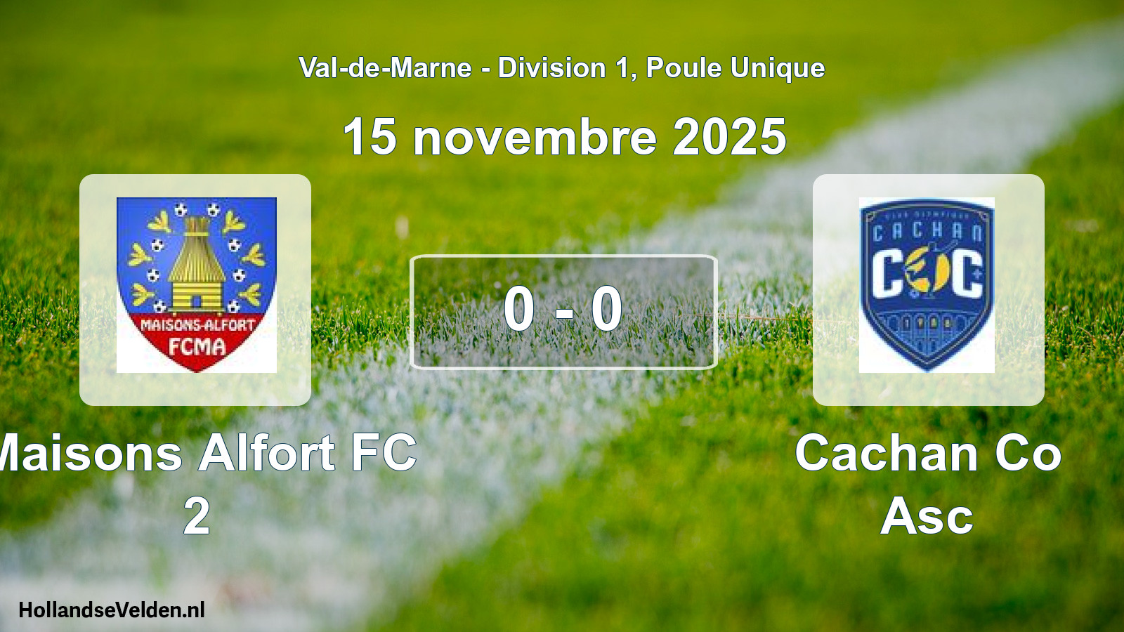 Total number of matches played: Maisons Alfort FC 2 - Cachan Co Asc 0 - 0 (15 November 2025)