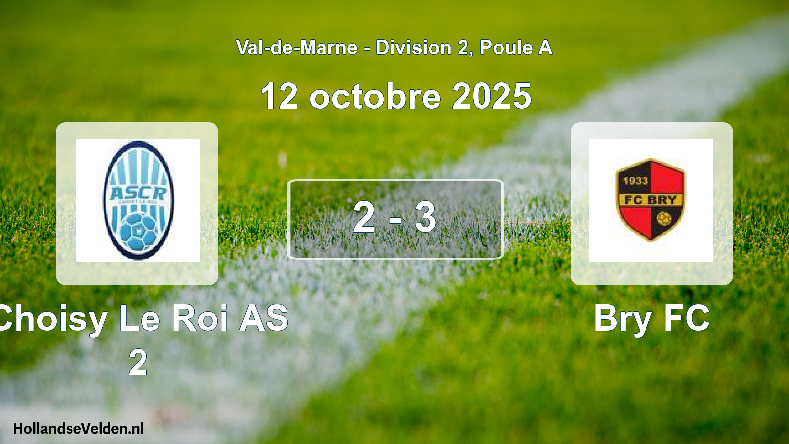 Total number of matches played: Choisy Le Roi AS 2 - Bry FC 2 - 3 (12 October 2025)