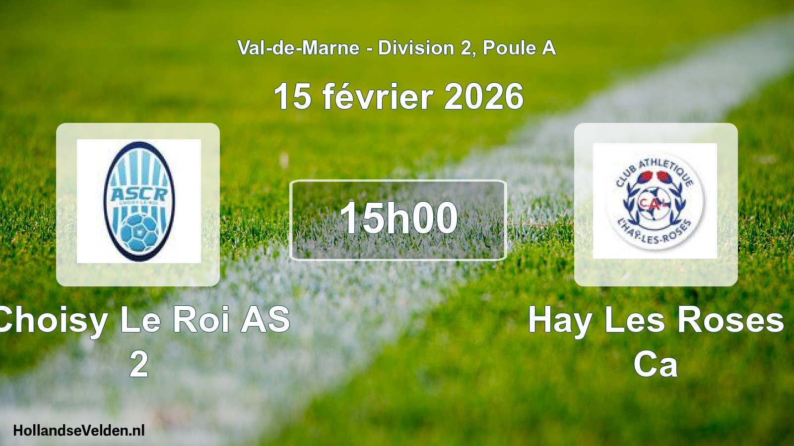 Geplande wedstrijd: Choisy Le Roi AS 2 - Hay Les Roses Ca (15 februari 2026)