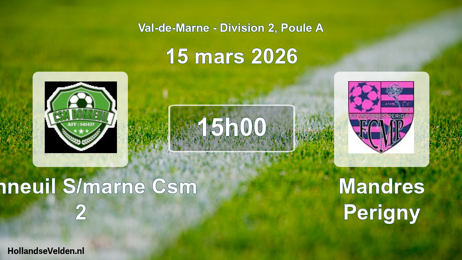 Geplande wedstrijd: Bonneuil S/marne Csm 2 - Mandres Perigny (15 maart 2026)