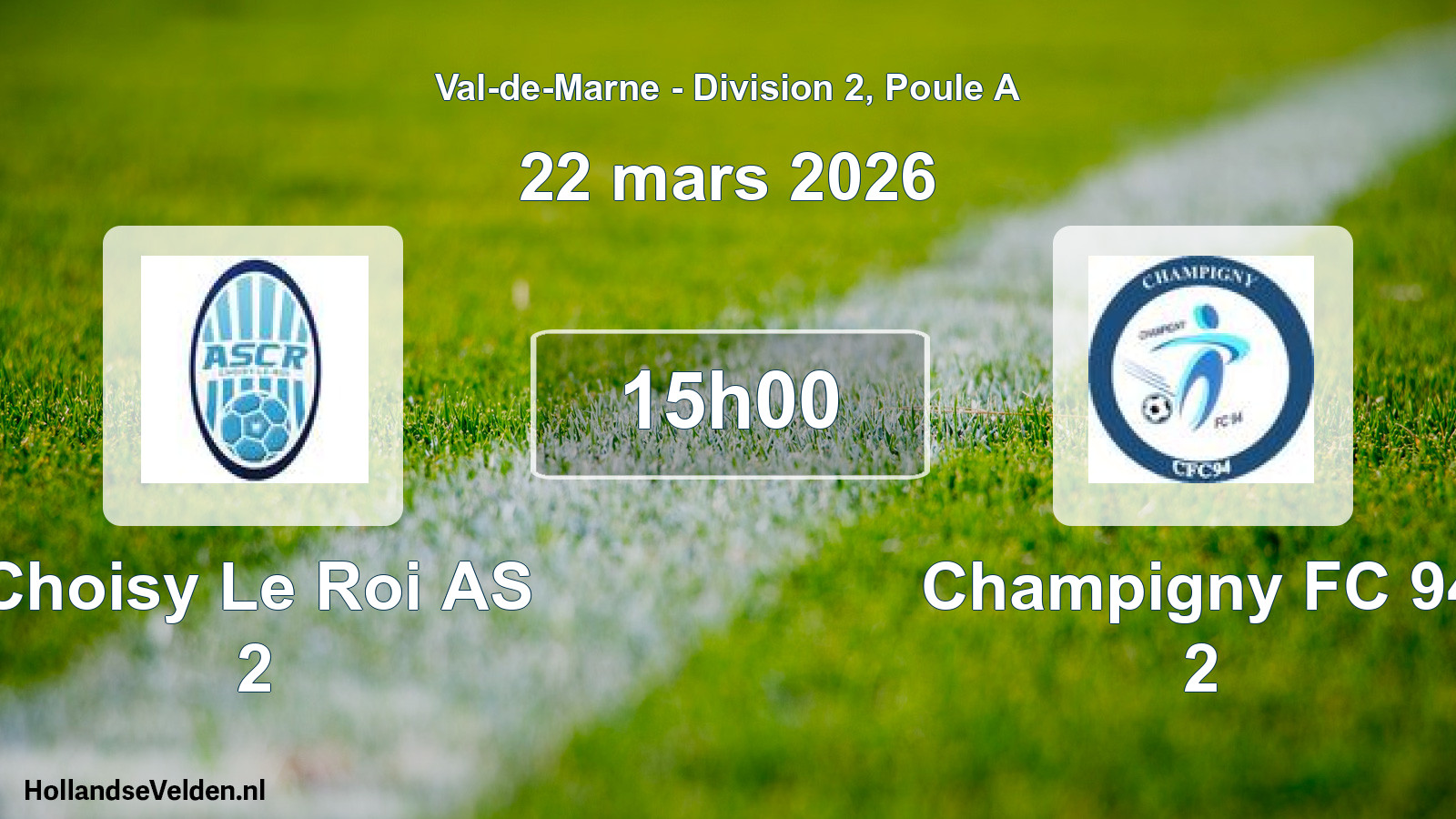 Match programmé: Choisy Le Roi AS 2 - Champigny FC 94 2 (22 mars 2026)
