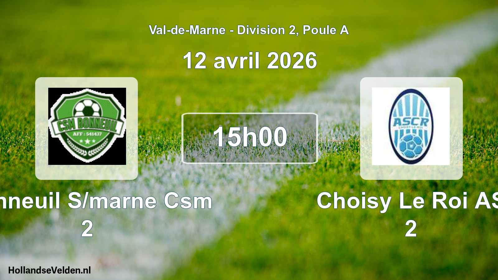 Scheduled Match: Bonneuil S/marne Csm 2 - Choisy Le Roi AS 2 (12 April 2026)