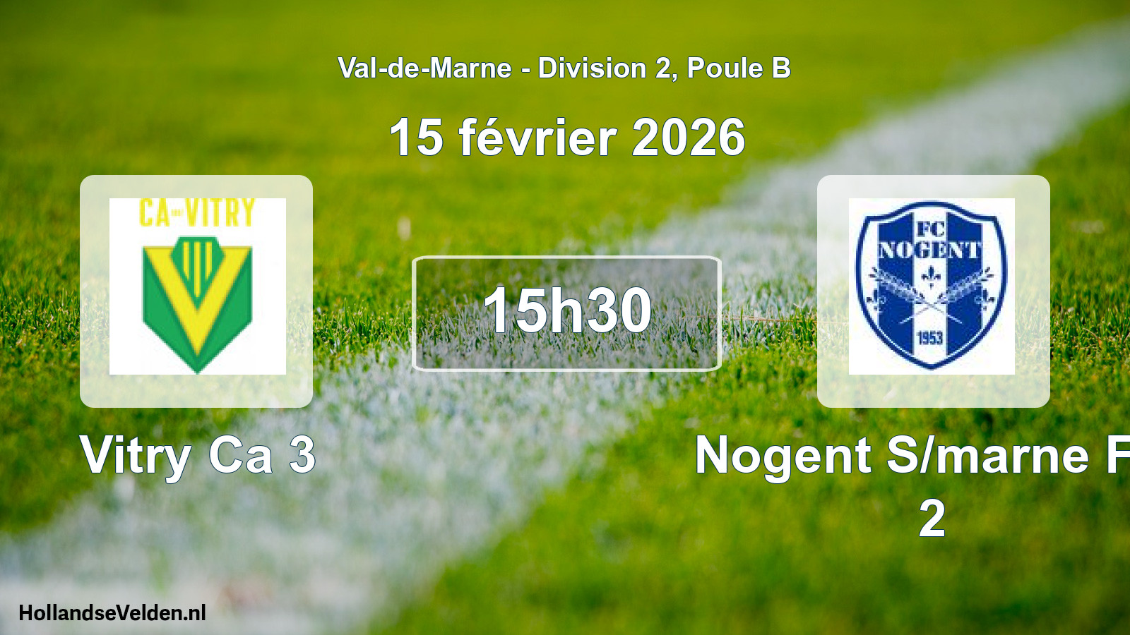 Match programmé: Vitry Ca 3 - Nogent S/marne FC 2 (15 février 2026)