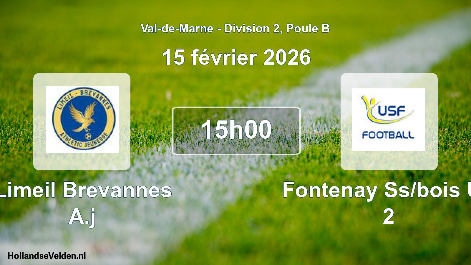 Match programmé: Limeil Brevannes A.j - Fontenay Ss/bois US 2 (15 février 2026)