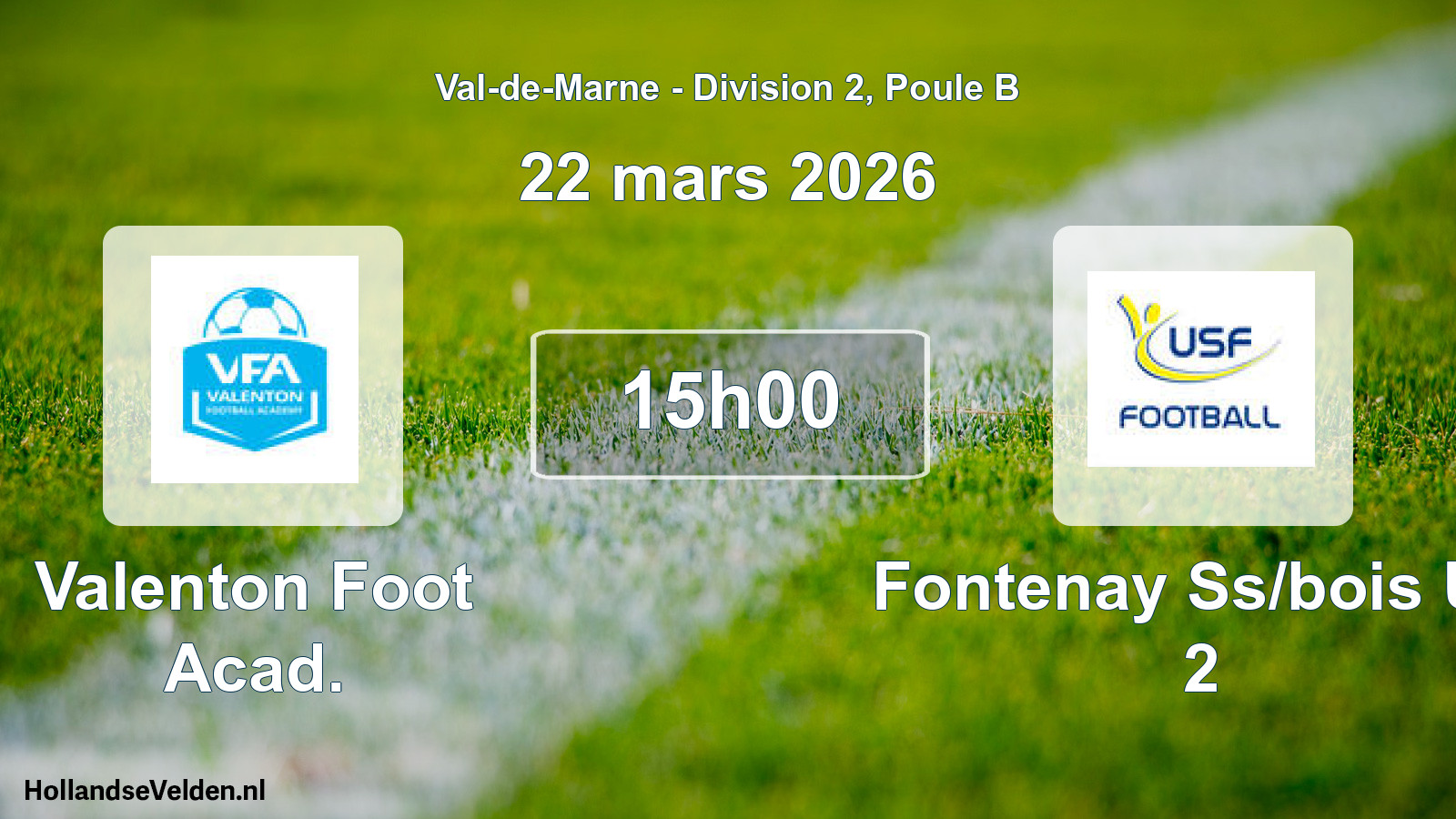Match programmé: Valenton Foot Acad. - Fontenay Ss/bois US 2 (22 mars 2026)