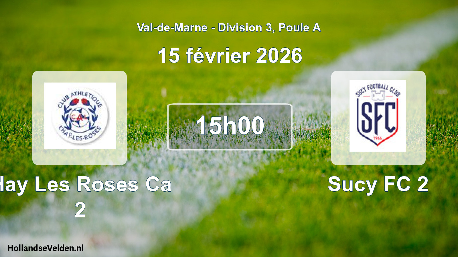 Match programmé: Hay Les Roses Ca 2 - Sucy FC 2 (15 février 2026)