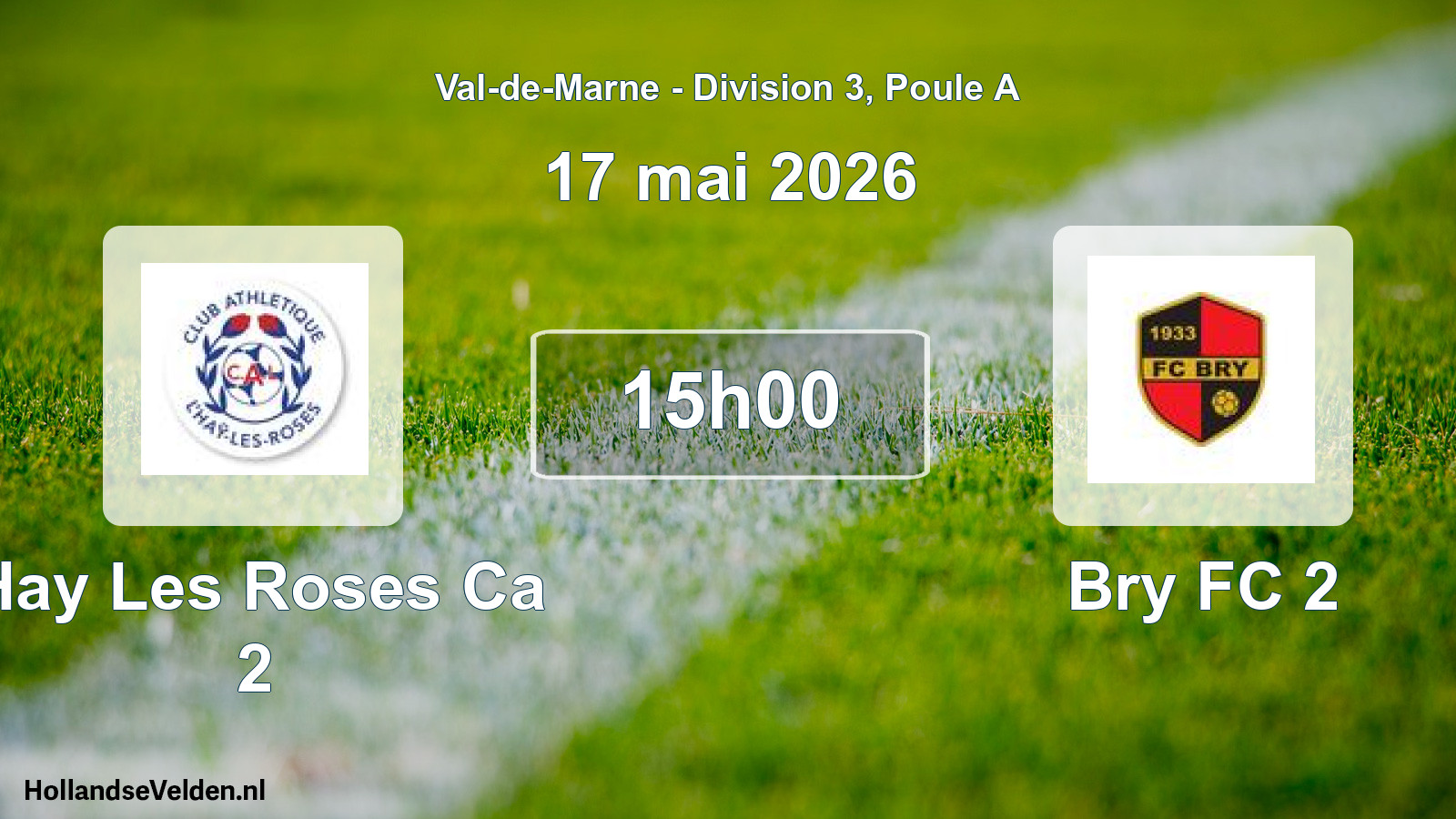 Match programmé: Hay Les Roses Ca 2 - Bry FC 2 (17 mai 2026)