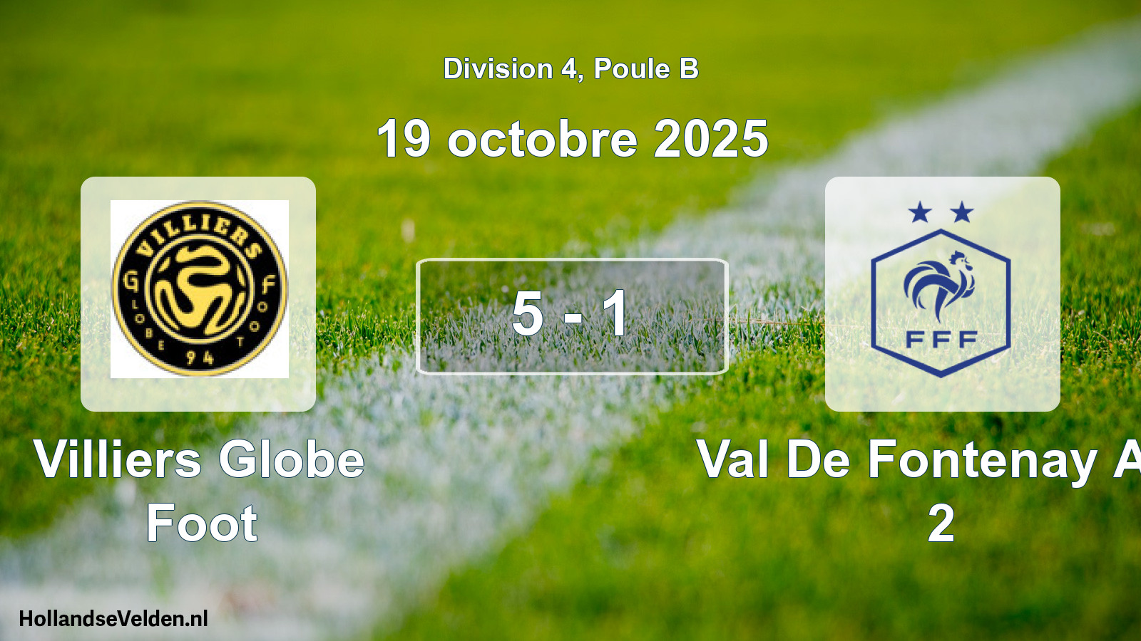 Total number of matches played: Villiers Globe Foot - Val De Fontenay AS 2 5 - 1 (19 October 2025)