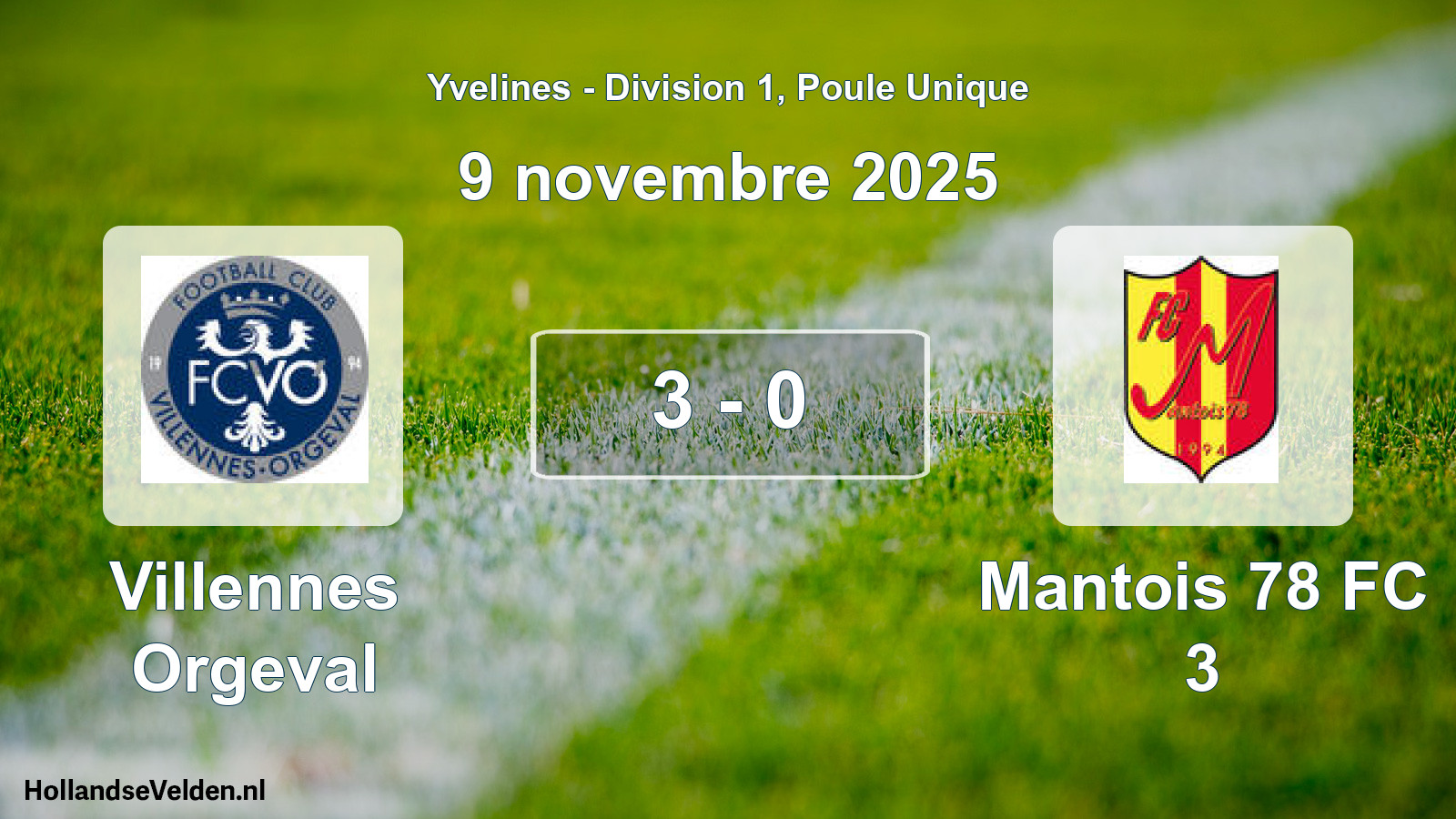 Match joué: Villennes Orgeval - Mantois 78 FC 3 3 - 0 (9 novembre 2025)