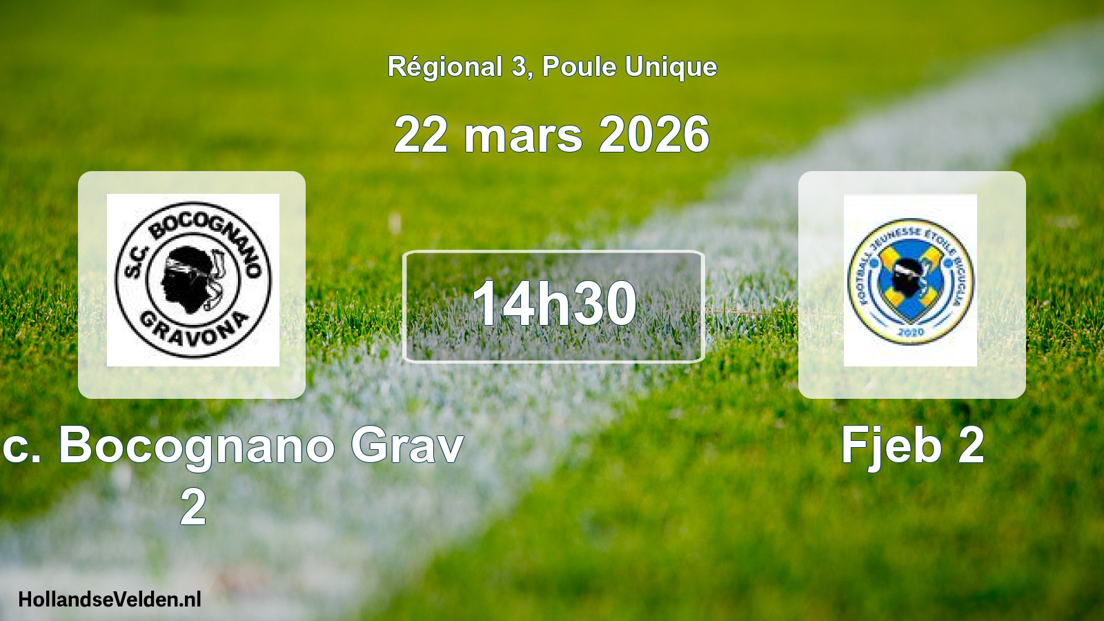 Geplande wedstrijd: Sp.c. Bocognano Grav 2 - Fjeb 2 (22 maart 2026)