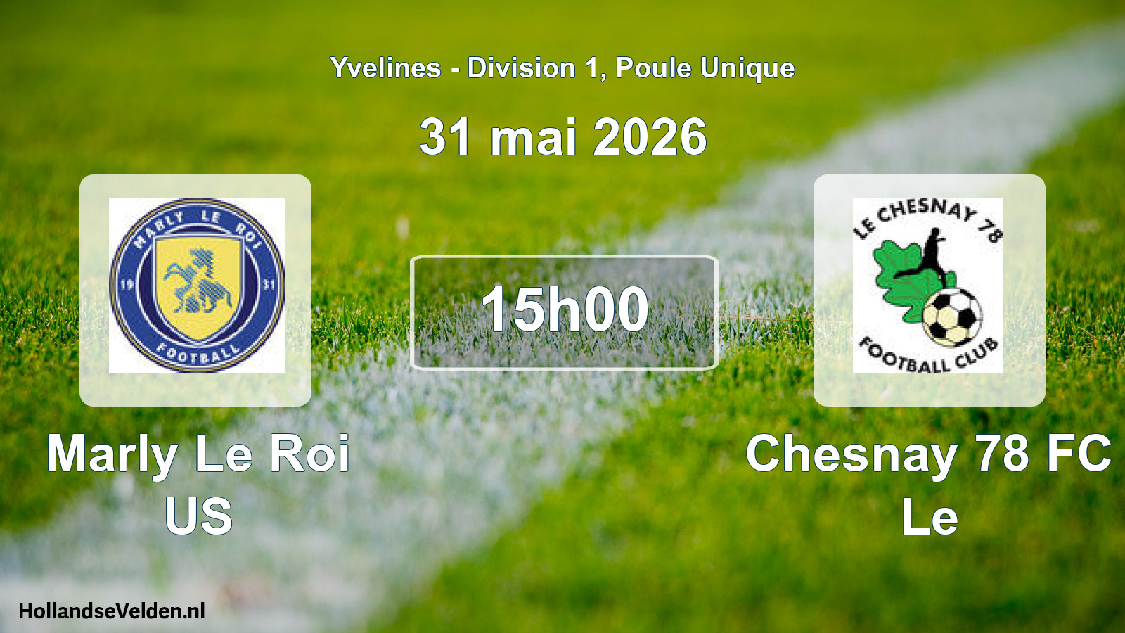 Match programmé: Marly Le Roi US - Chesnay 78 FC Le (31 mai 2026)