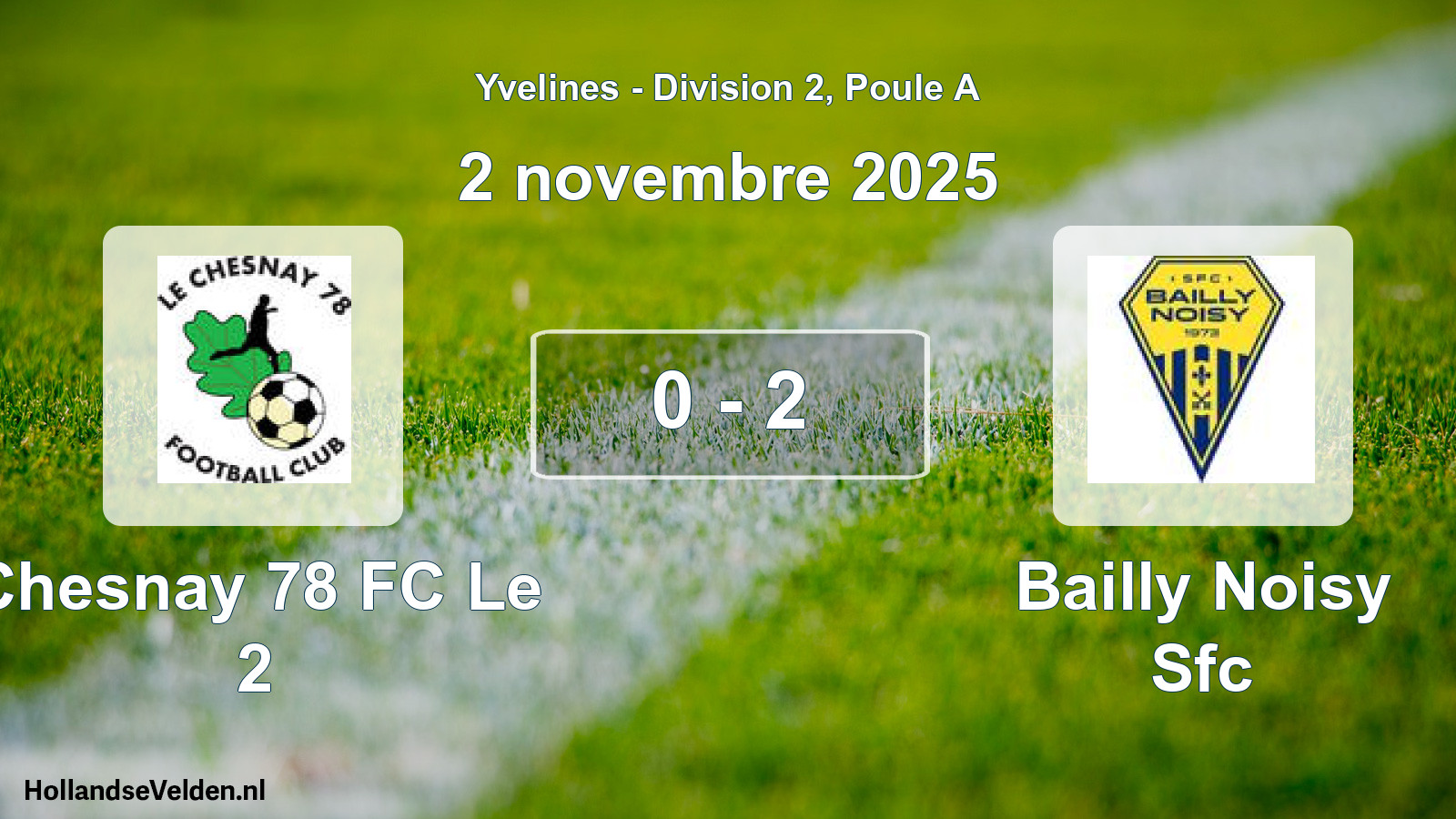 Match joué: Chesnay 78 FC Le 2 - Bailly Noisy Sfc 0 - 2 (2 novembre 2025)