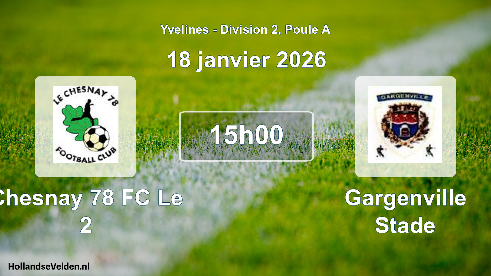 Match programmé: Chesnay 78 FC Le 2 - Gargenville Stade (18 janvier 2026)