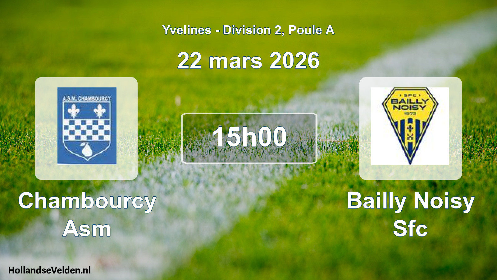 Scheduled Match: Chambourcy Asm - Bailly Noisy Sfc (22 March 2026)