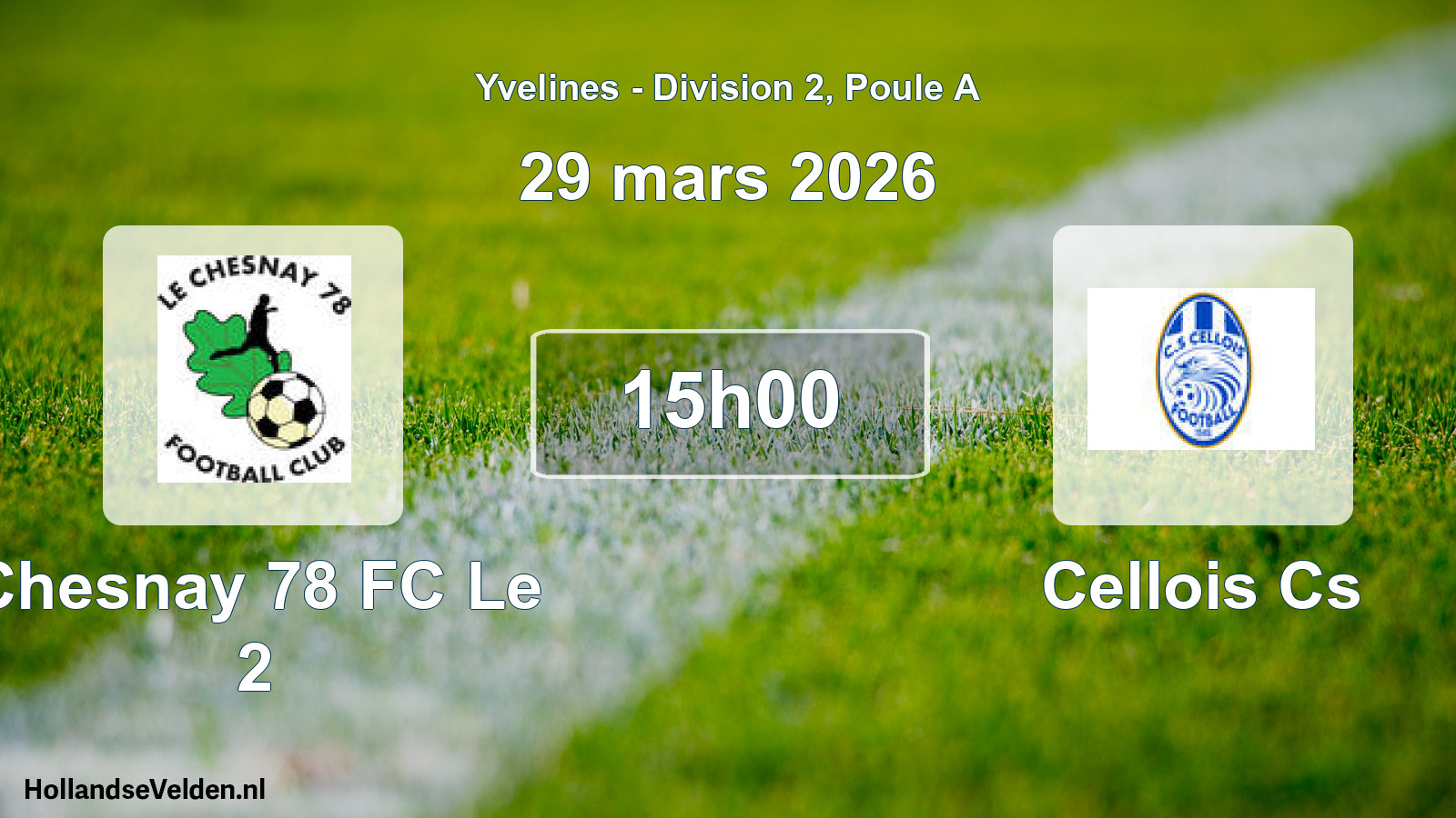 Match programmé: Chesnay 78 FC Le 2 - Cellois Cs (29 mars 2026)