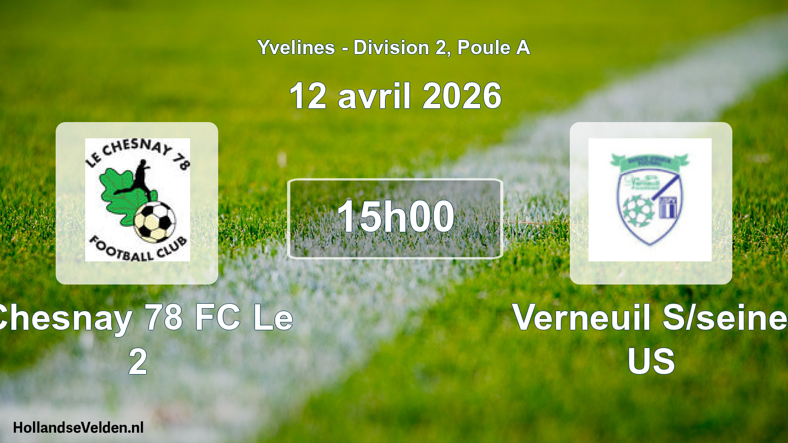 Scheduled Match: Chesnay 78 FC Le 2 - Verneuil S/seine US (12 April 2026)