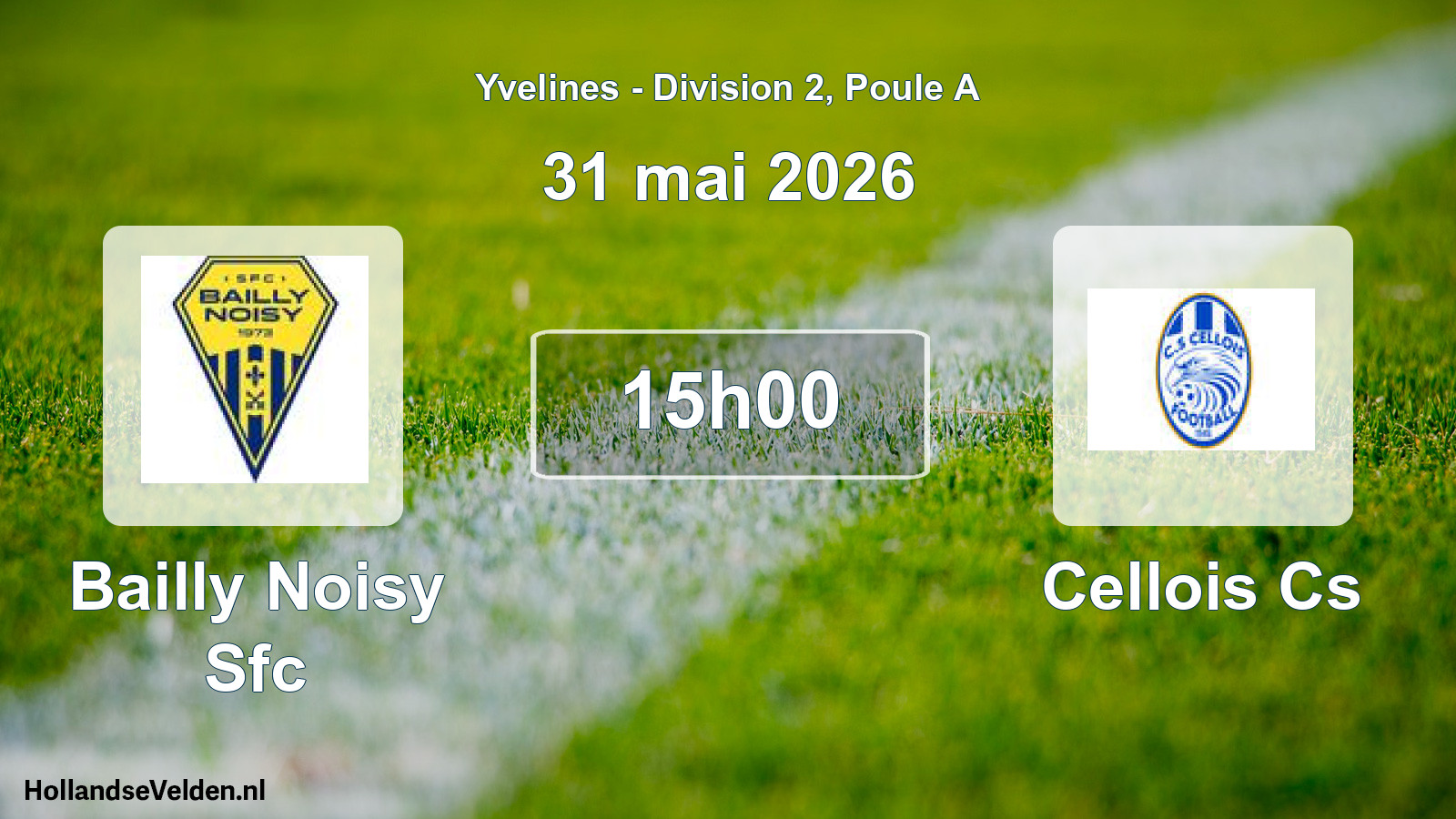Match programmé: Bailly Noisy Sfc - Cellois Cs (31 mai 2026)