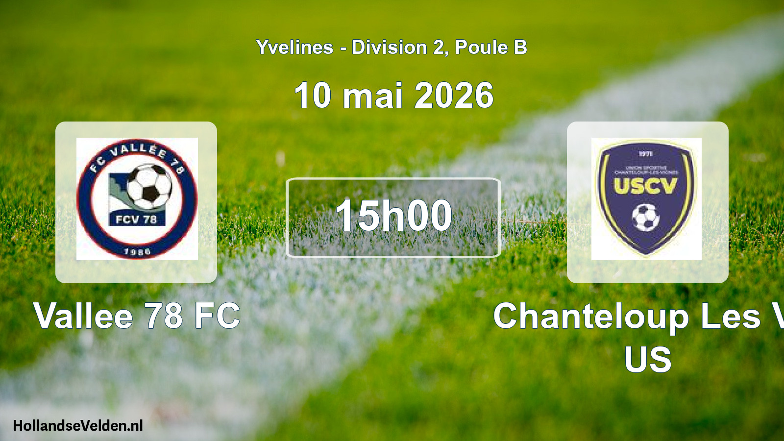 Geplande wedstrijd: Vallee 78 FC - Chanteloup Les V. US (10 mei 2026)