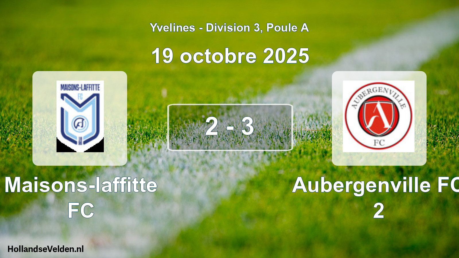 Gespeelde wedstrijd: Maisons-laffitte FC - Aubergenville FC 2 2 - 3 (19 oktober 2025)