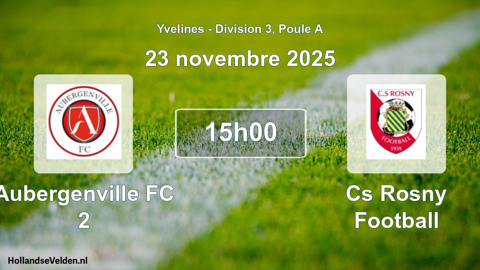 Match programmé: Aubergenville FC 2 - Cs Rosny Football (23 novembre 2025)