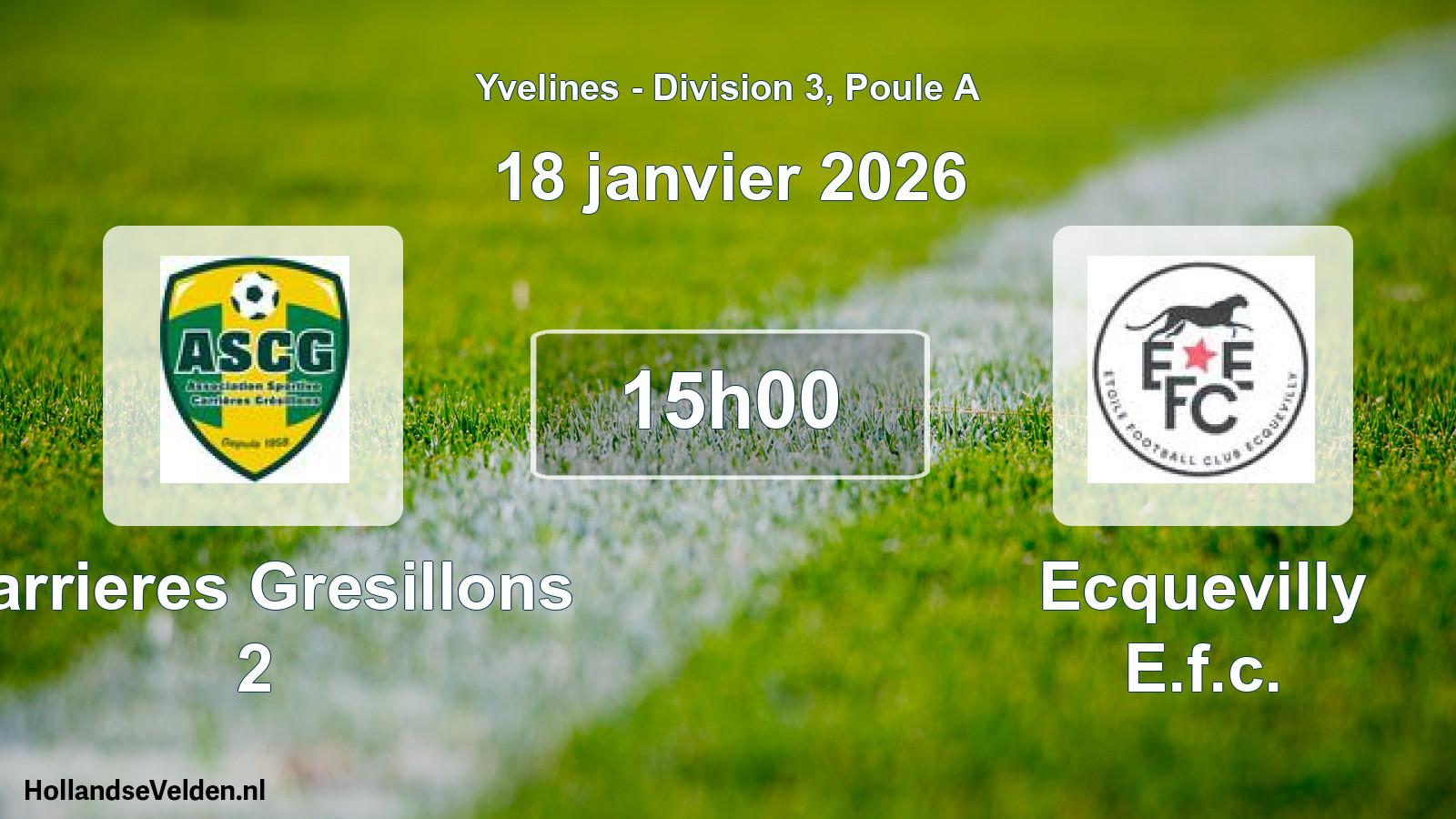Scheduled Match: Carrieres Gresillons 2 - Ecquevilly E.f.c. (18 January 2026)