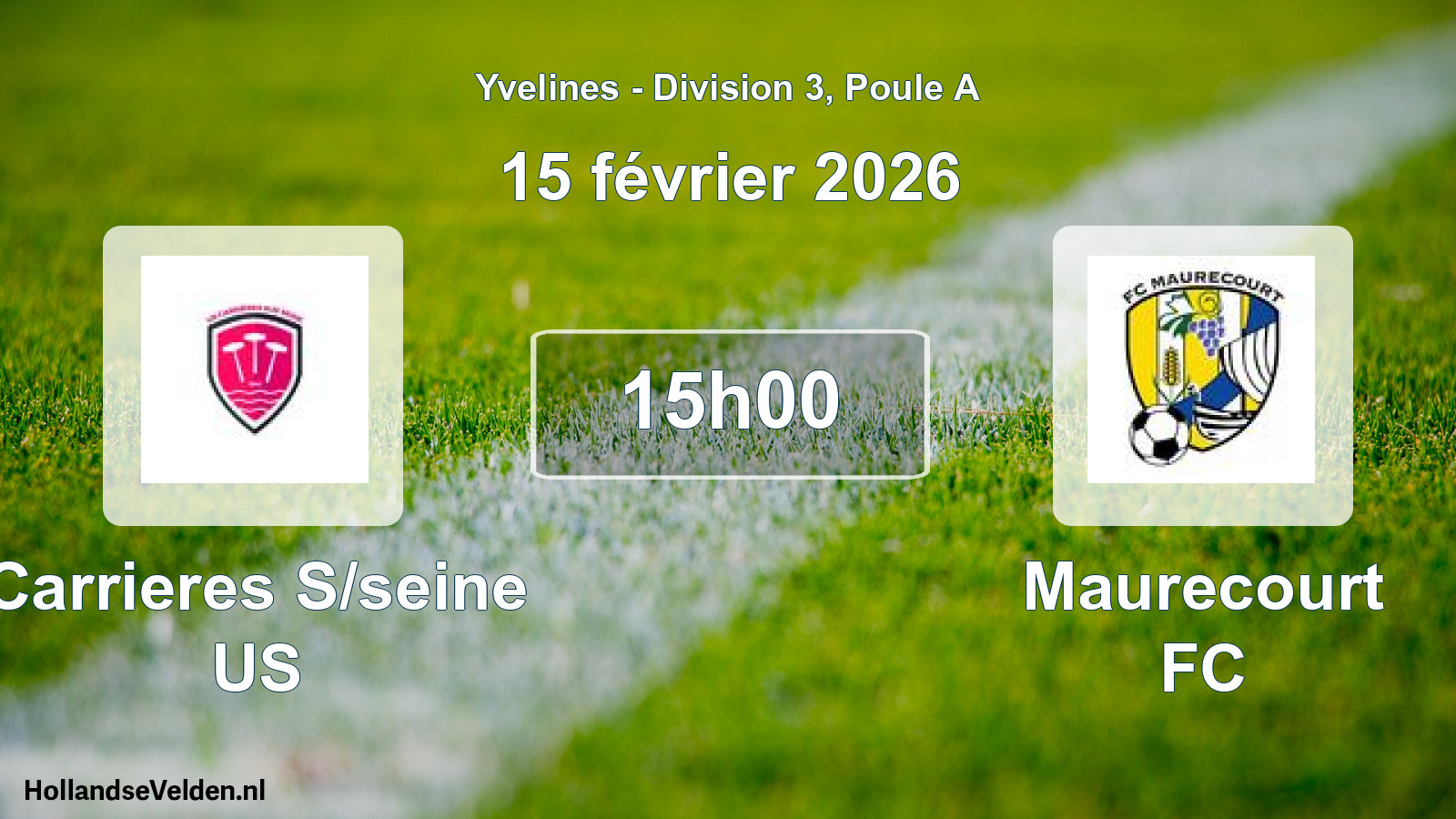 Scheduled Match: Carrieres S/seine US - Maurecourt FC (15 February 2026)